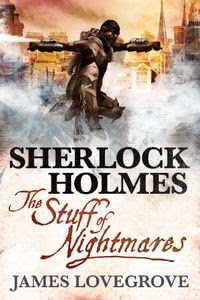 The Stuff of Nightmares by James Lovegrove The Stuff of Nightmares by James Lovegrove