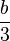 \frac{b}{3}