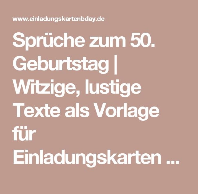 Kurz sprüche 50er geburtstag Kurze Sprüche