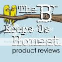 The B Keeps Us Honest-Product Review