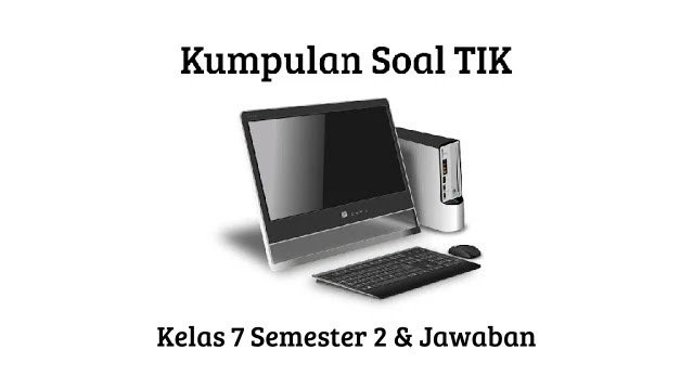 Soal Uas Tik Kelas 9 Dan Jawabannya