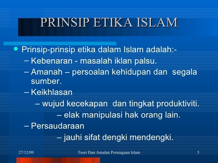 Etika Perniagaan Dalam Islam Pengertian etika adalah acode or set of