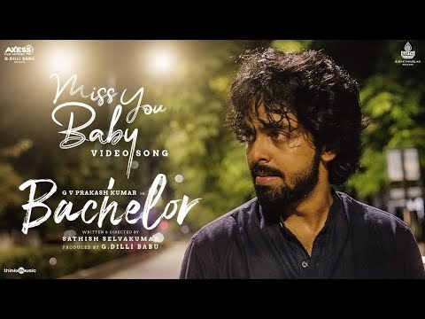 Bachelor | Miss You Baby Video Song 