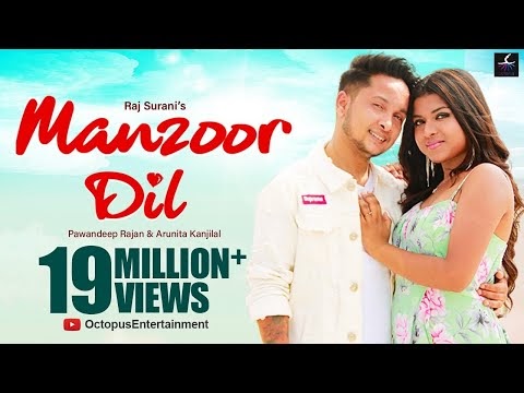 Manzoor Dil (Official Video Song) - Pawandeep Rajan | Arunita Kanjilal | Raj Surani | Latest Song