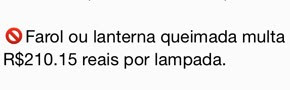 Mensagem sobre farol com lâmpada queimada (Foto: Reprodução)
