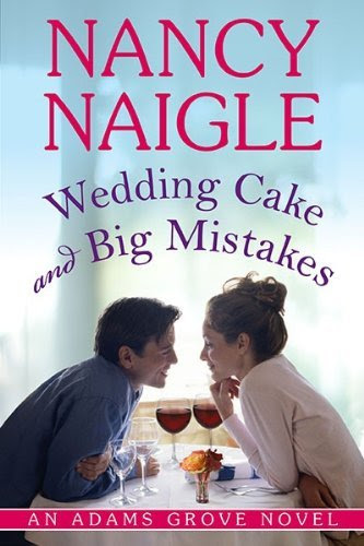 Wedding Cake and Big Mistakes (An Adams Grove Novel) by Nancy Naigle Wedding Cake and Big Mistakes (An Adams Grove Novel) by Nancy Naigle