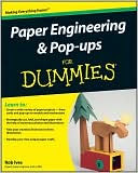 Paper Engineering & Pop-ups For Dummies by Rob Ives: Book Cover
