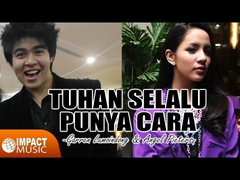 LIRIK LAGU ROHANI KRISTEN: Tuhan Selalu Punya Cara - Garren Lumoindong