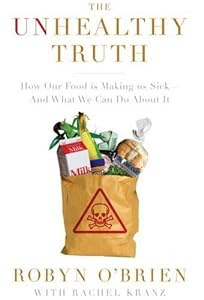 Cover of "The Unhealthy Truth: How Our Fo...