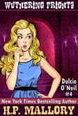 Wuthering Frights: The Dulcie O'Neil Series, Book 4 (Paranormal Romance)