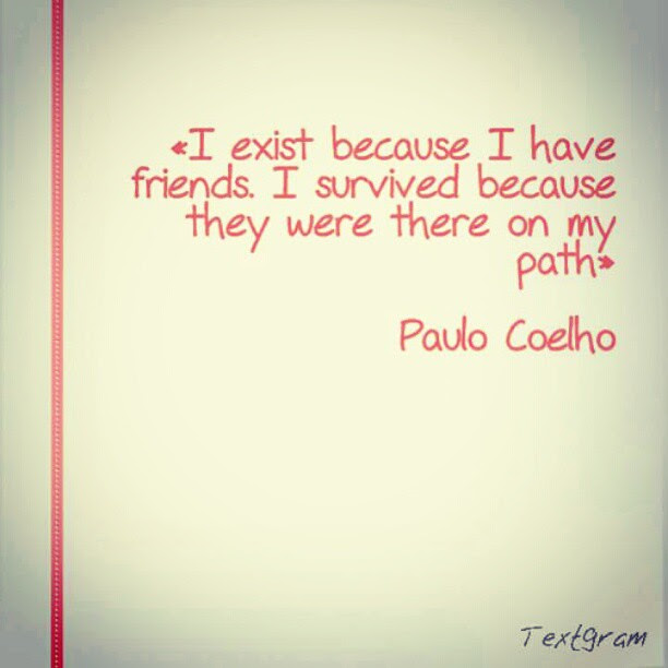 Paulo Coelho Quotes On Friendship | zitate das leben
