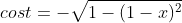 cost=-\sqrt{1-(1-x)^{2}}