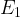 {E_1} {E_1}