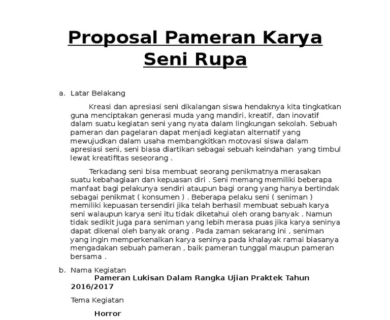 Tujuan dibuatnya proposal pameran adalah untuk