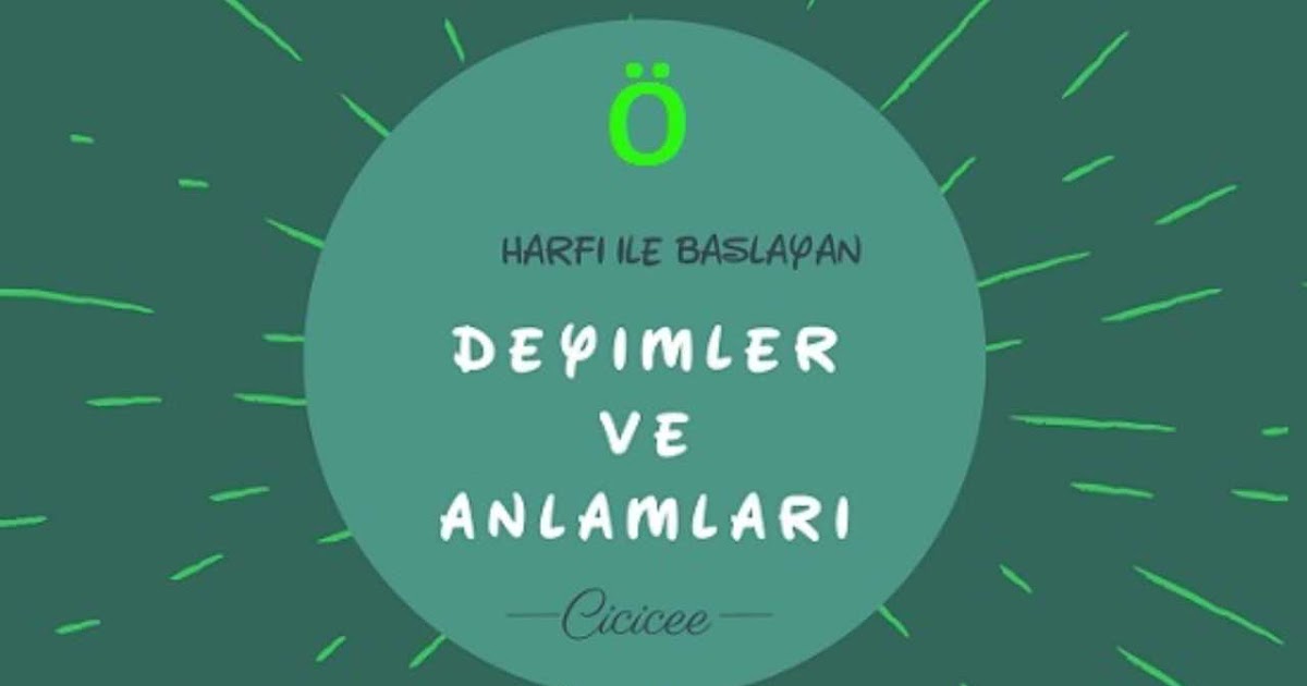 O Harfiyle Başlayan Güzel Kelimeler - Akuninidik