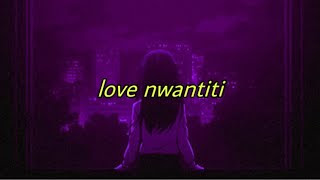 Love Nwantiti Slowed + Reverb Song Download