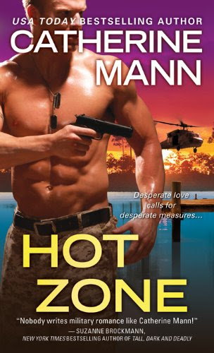 Hot Zone (Elite Force: That Others May Live) by Catherine Mann Hot Zone (Elite Force: That Others May Live) by Catherine Mann