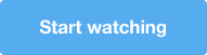 Start watching Start watching