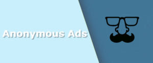 Advertise with Anonymous Ads