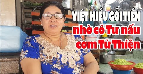 2 Việt Kiều gởi 800$ nhờ cô Tư nấu cơm Mặn và Chay phát BV chợ Rẫy Sài Gòn