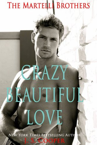 Crazy Beautiful Love (The Martelli Brothers) by J. S. Cooper Crazy Beautiful Love (The Martelli Brothers) by J. S. Cooper