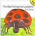 The bad Tempered Ladybird