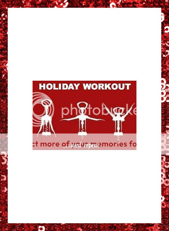 ETC INSPIRATION BLOG FUNNY HOLIDAY QUOTE HOLIDAY WORKOUT DRINKING WINE AND REPEAT HUMOR HOLIDAY MEME photo ETCINSPIRATIONBLOGFUNNYHOLIDAYQUOTEHOLIDAYWORKOUTDRINKINGWINEANDREPEAT.jpg