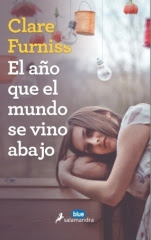 El año que el mundo se vino abajo Clare Furnis