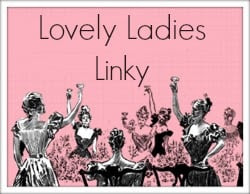 Lovely Ladies Linky