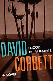 Blood of Paradise by David Corbett