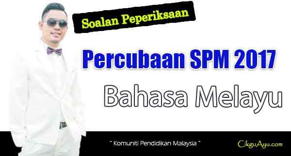 Soalan Percubaan Spm 2019 Bahasa Melayu Sbp - Kecemasan r