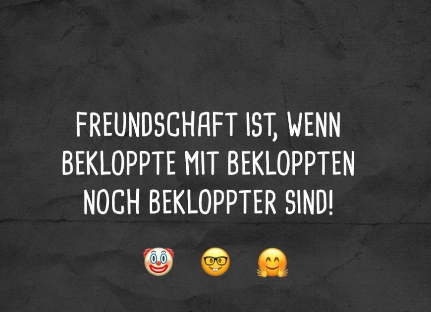 Freunde Sprüche Lustig Sprüche Kurz 2020