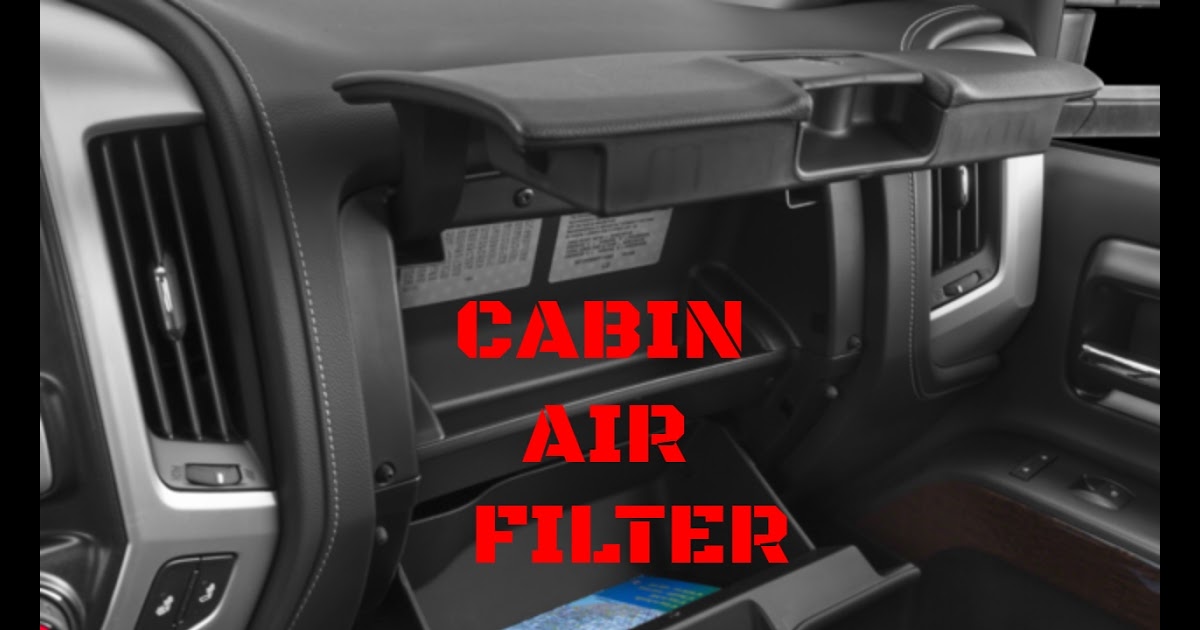 Does My Truck Have A Cabin Air Filter - GeloManias Does A 2015 Chevy Silverado Have A Cabin Air Filter