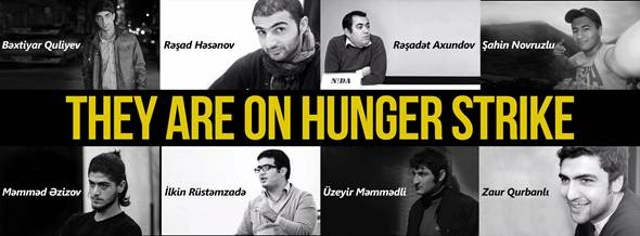 N!DA activists on hunger strike since 17 April 2014: Bakhtiyar Guliyev, Rashad Hasanov, Rashadat Akhundov, Shahin Novruzlu, Mammad Azizov, Ilkin Rustamzada, Uzeyir Mammadli, Zaur Gurbanlı