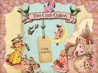 Two Crazy Crafters Blog
