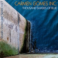Carmen Gomez Inc. - 'Thousand Shades Of Blue'