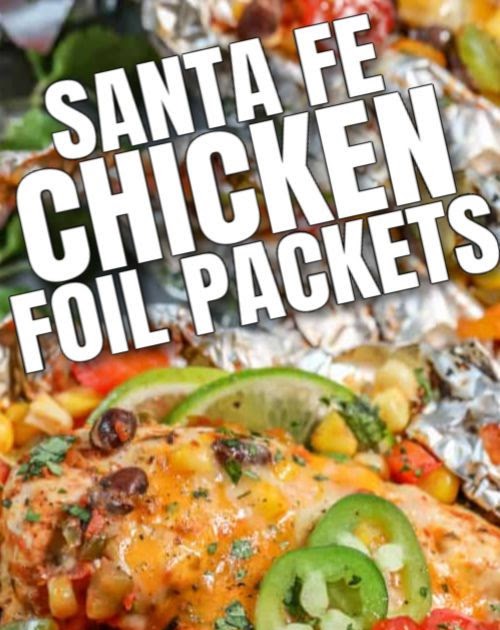 Santa Fe Chicken Foil Packets - Marysedesforges