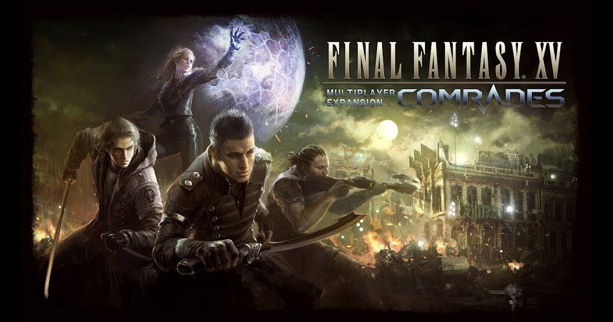 Include 1 Tip Games People Play Final Fantasy Xv Comrades Gameplay 9 Comrades Departure Ps4