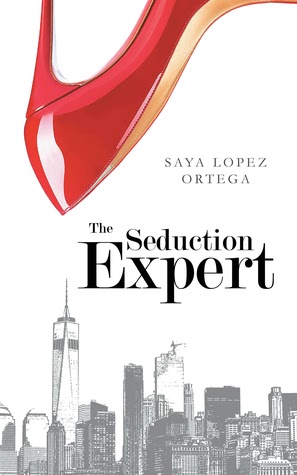 #645 : The Seduction Expert By Saya Lopez Ortega : Review