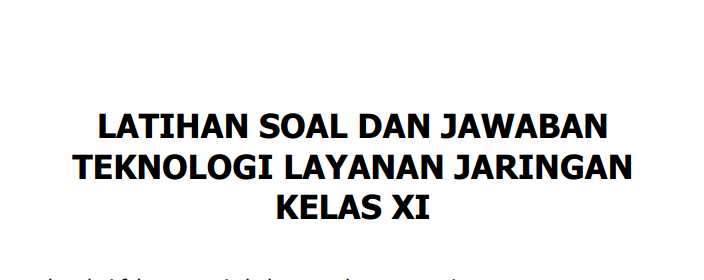 Soal Teknologi Layanan Jaringan Kelas 11 Beserta Jawabannya Jawaban Soal Terbaru