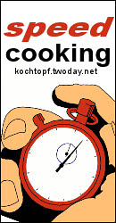 Blog-Event LXXV - Speed-Cooking (Einsendeschluss 15. März 2012)