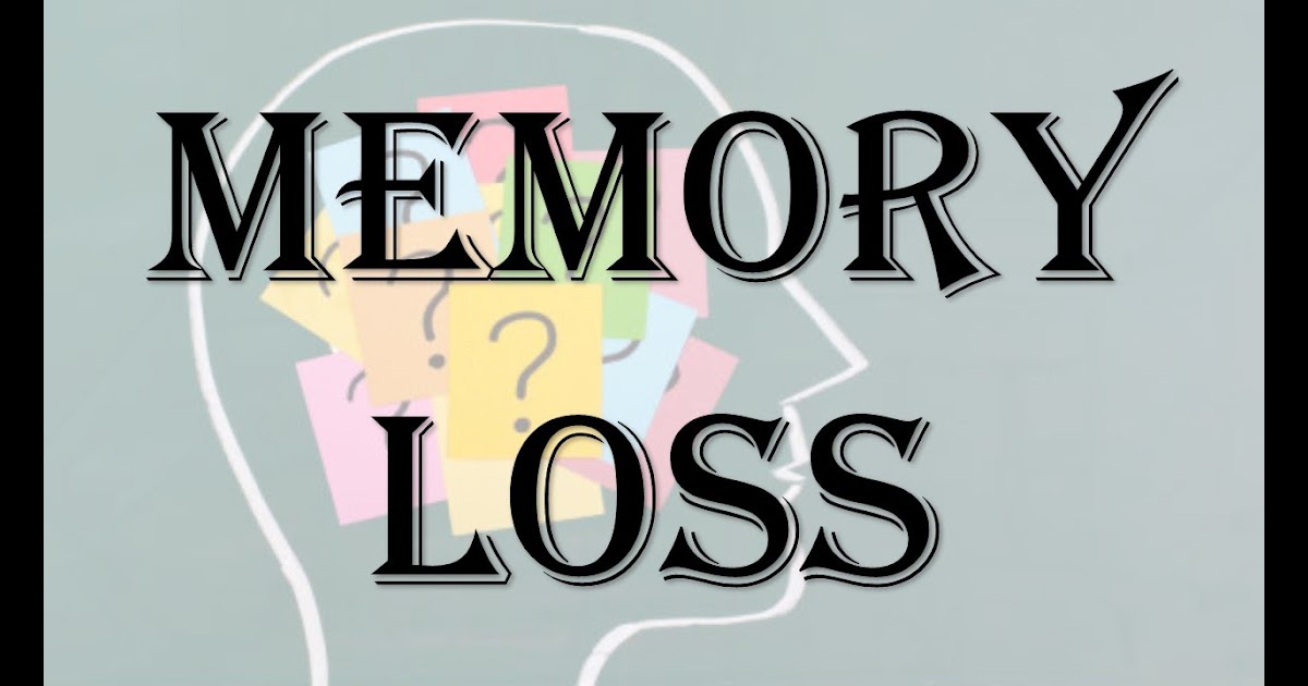 Main Causes Of Memory Loss And Treatment