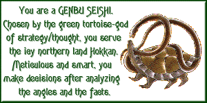 I am Genbu seishi!