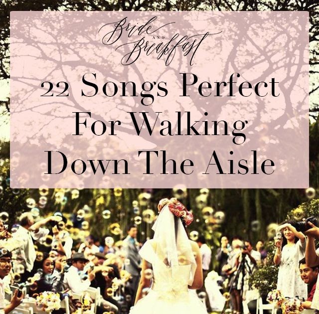 Top 20 Wedding Songs For Walking Down The Aisle 53