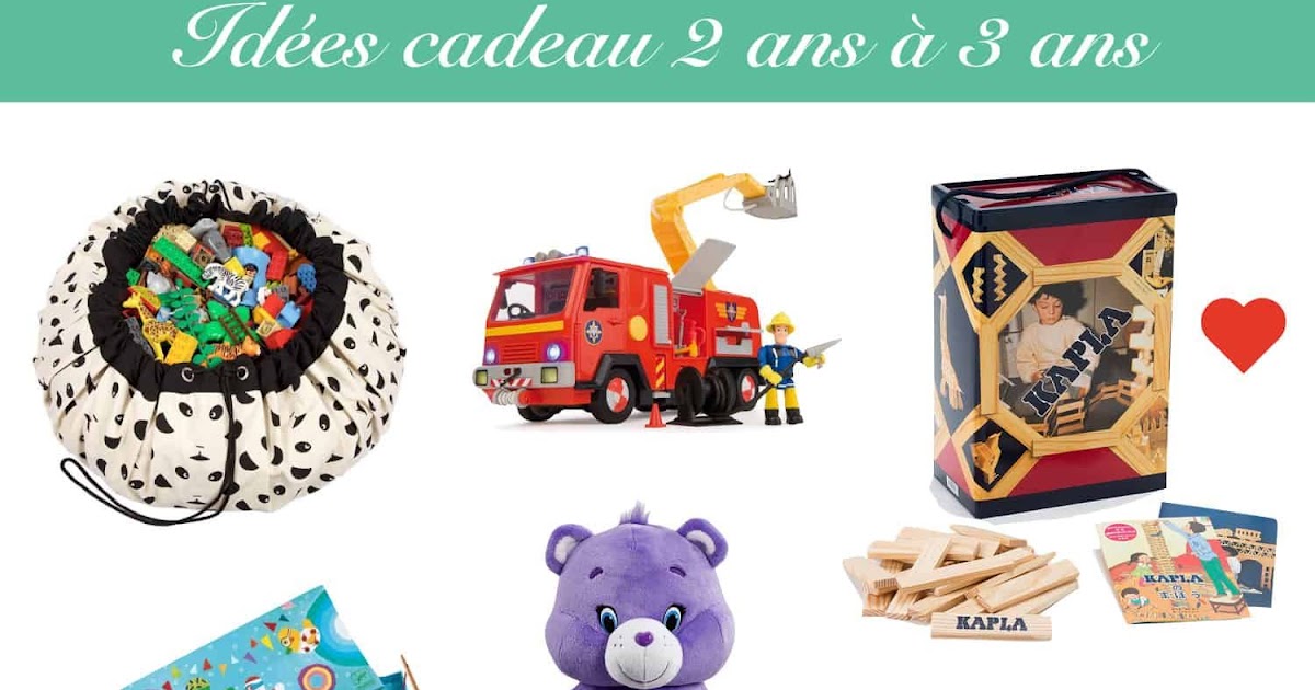Idee Cadeau Enfant De 2 Ans - Dernières Idées