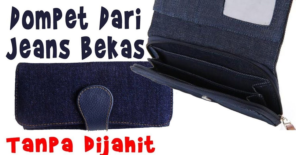 Cara Membuat Dompet Dari Kain Jeans