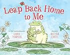 Leap Back Home to Me by Lauren Thompson