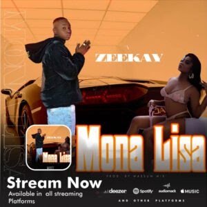 [Music] Zeekay - Monalisa (Prod. By Waxsun Mix)