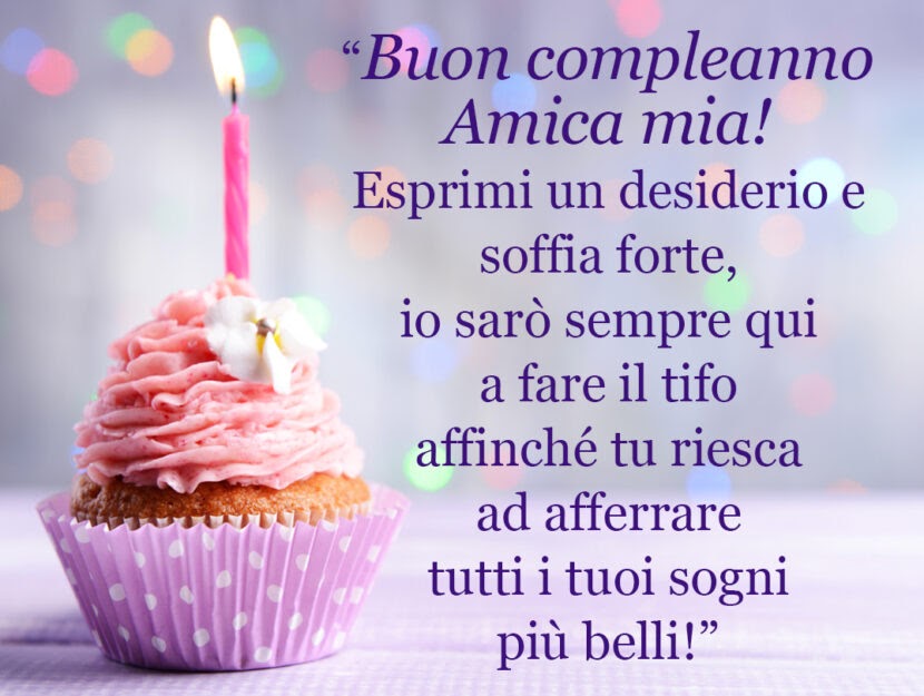 Buon Compleanno Amica Di Sempre / Auguri Amica Mia 80 Frasi E Dediche jpg (830x625)