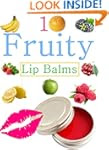 DIY Easy Fruity Lip Balms: Easy Homem...